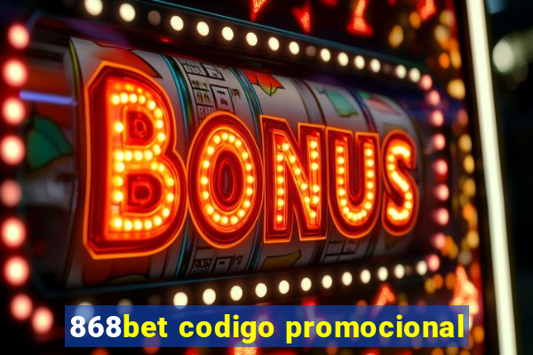 868bet codigo promocional